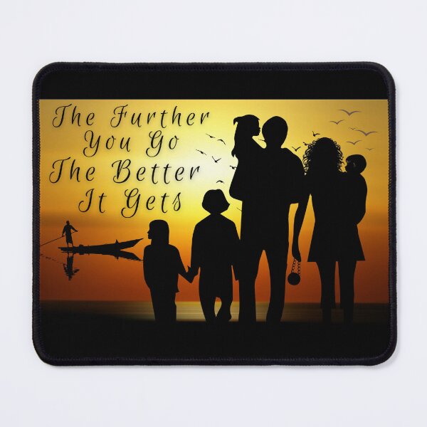 Item preview, The further you go, the beter it gets designed and sold by AspectArtWorks.