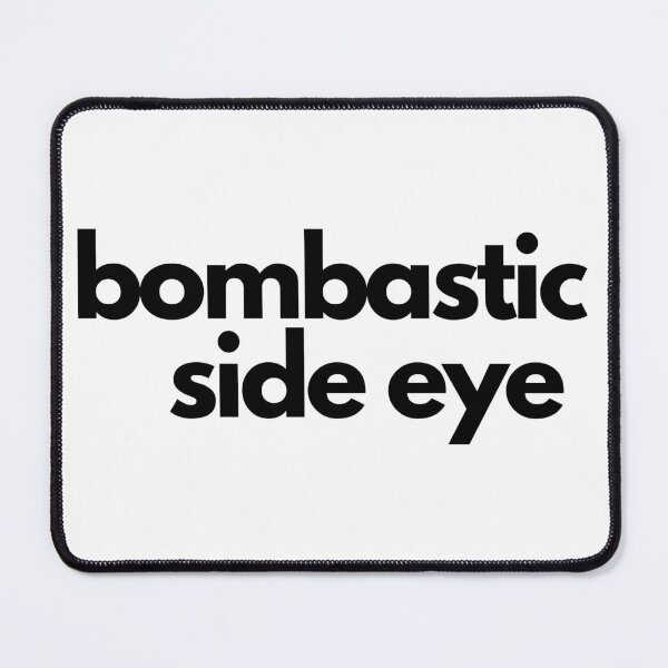 Item preview, Bombastic side eye designed and sold by Ralu04.