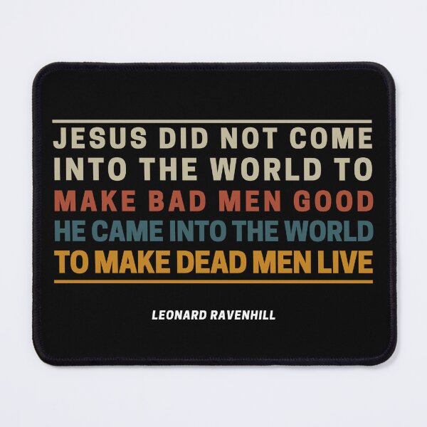 Item preview, To Make Dead Men Live - Meaningful Quotes designed and sold by Sean Soo.