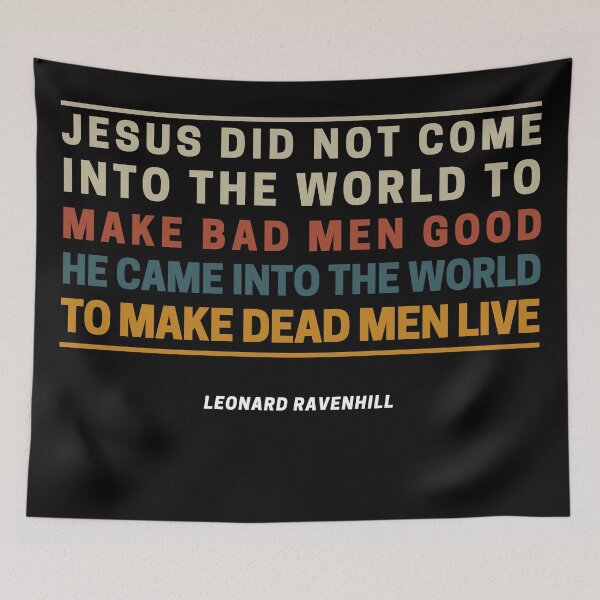 Item preview, To Make Dead Men Live - Meaningful Quotes designed and sold by Sean Soo.