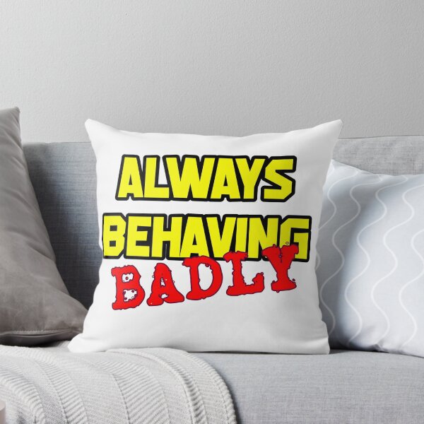 Item preview, Always behaving badly designed and sold by Sketchoholix.