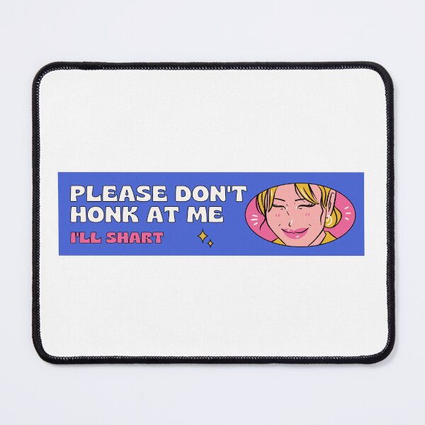 Item preview, Don't honk, I'll shart designed and sold by oharachic.