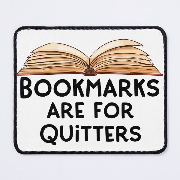 Item preview, Bookmarks Are For Quitters designed and sold by QuipSally.