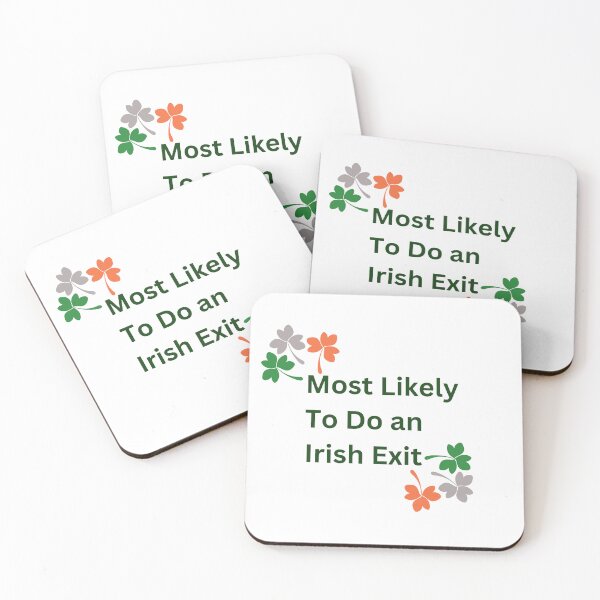 Item preview, Most Likely To Do An Irish Exit funny Essential  designed and sold by Artistic Meow.