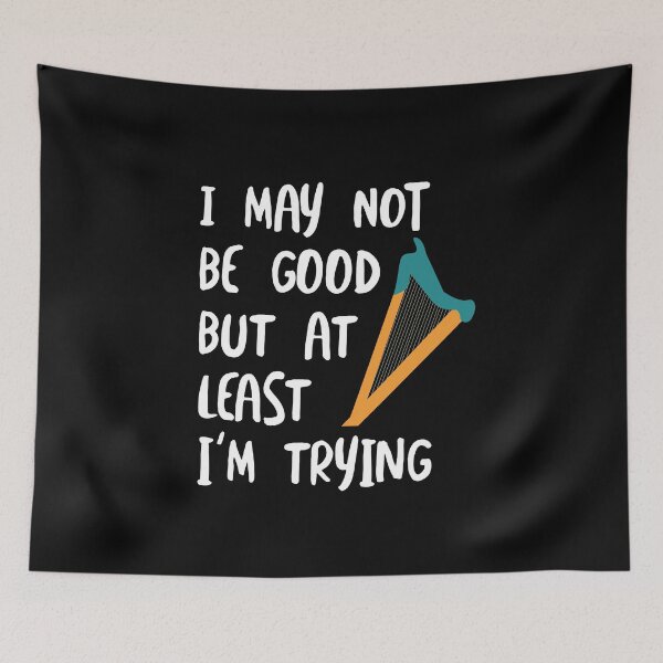 Item preview, Beginner Harpist Saying Not Good designed and sold by whyitsme.