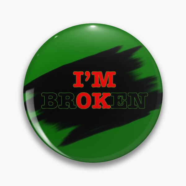 Item preview, IM brOKen designed and sold by Sketchoholix.