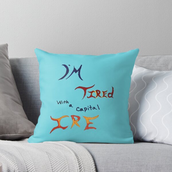 Item preview, I'm tired with a capital IRE designed and sold by VexatiousAuDHD.