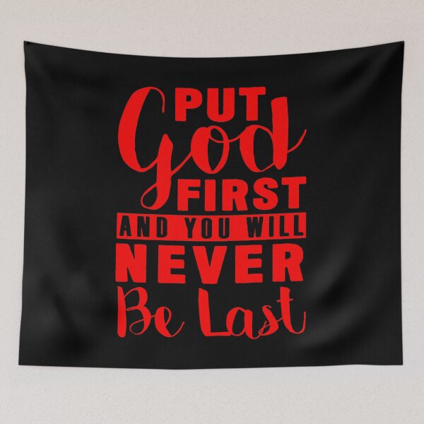 Item preview, Put God First And You Will Never Be Last designed and sold by plushism.