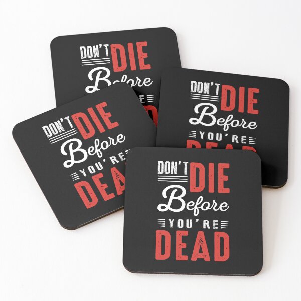 Item preview, Don’t Die Before You’re Dead designed and sold by Design Quill  Studio.