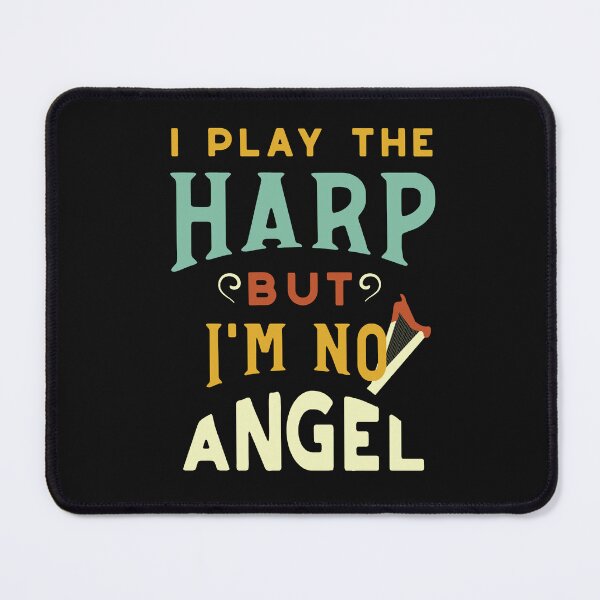 Item preview, Funny Harp I Play the Harp But I'm No Angel designed and sold by whyitsme.