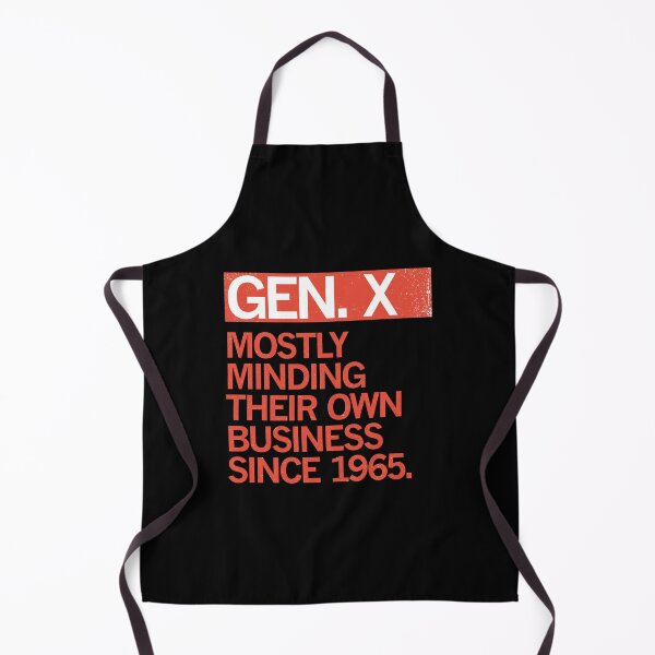 Item preview, GEN X — MOSTLY MINDING THEIR OWN BUSINESS SINCE 1965 designed and sold by Carbon13Design.