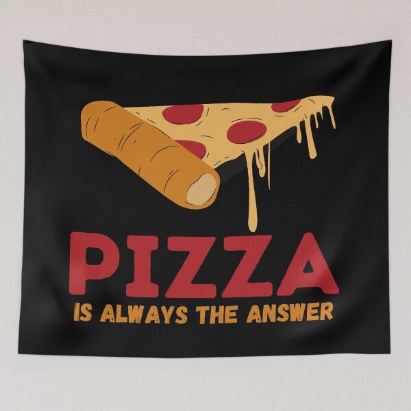 Item preview, Pizza Is Always the Answer - Crust-tastic Creation designed and sold by WBP Mart.