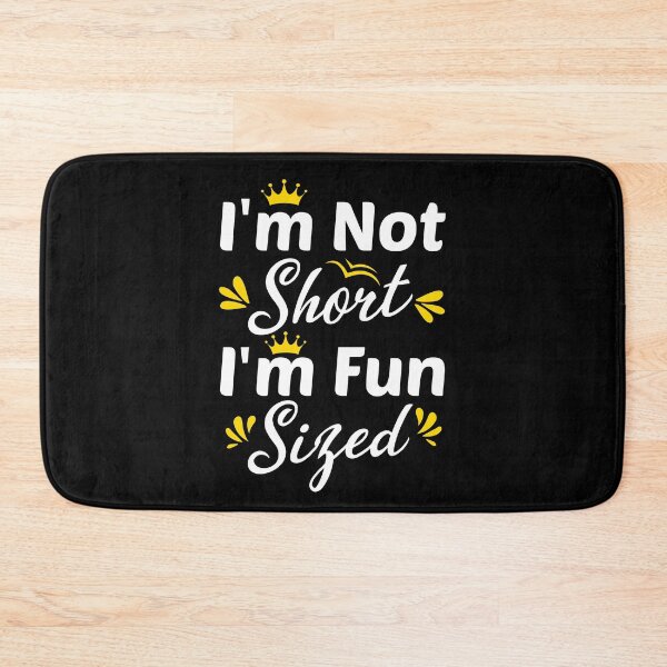 Item preview, I'm Not Short I'm Fun Sized, Funny Gift For Short people designed and sold by Graphicista.