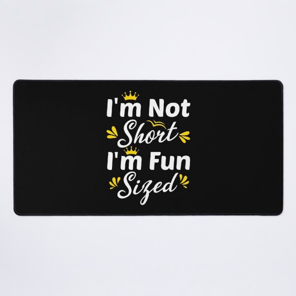 Item preview, I'm Not Short I'm Fun Sized, Funny Gift For Short people designed and sold by Graphicista.
