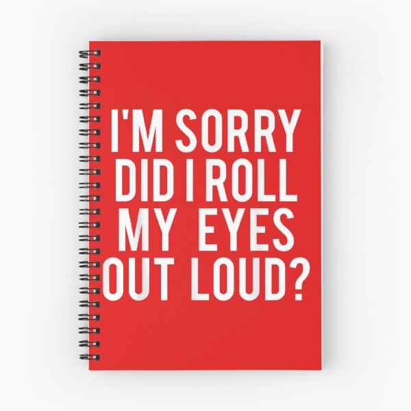 Item preview, I'M sorry Did I roll my eyes out loud  designed and sold by nicedesign01.