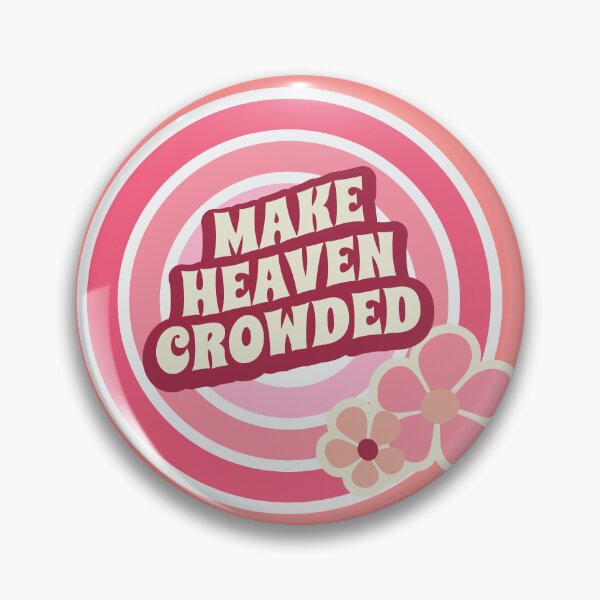 Item preview, Make Heaven Crowded  designed and sold by KMIKBAL7.
