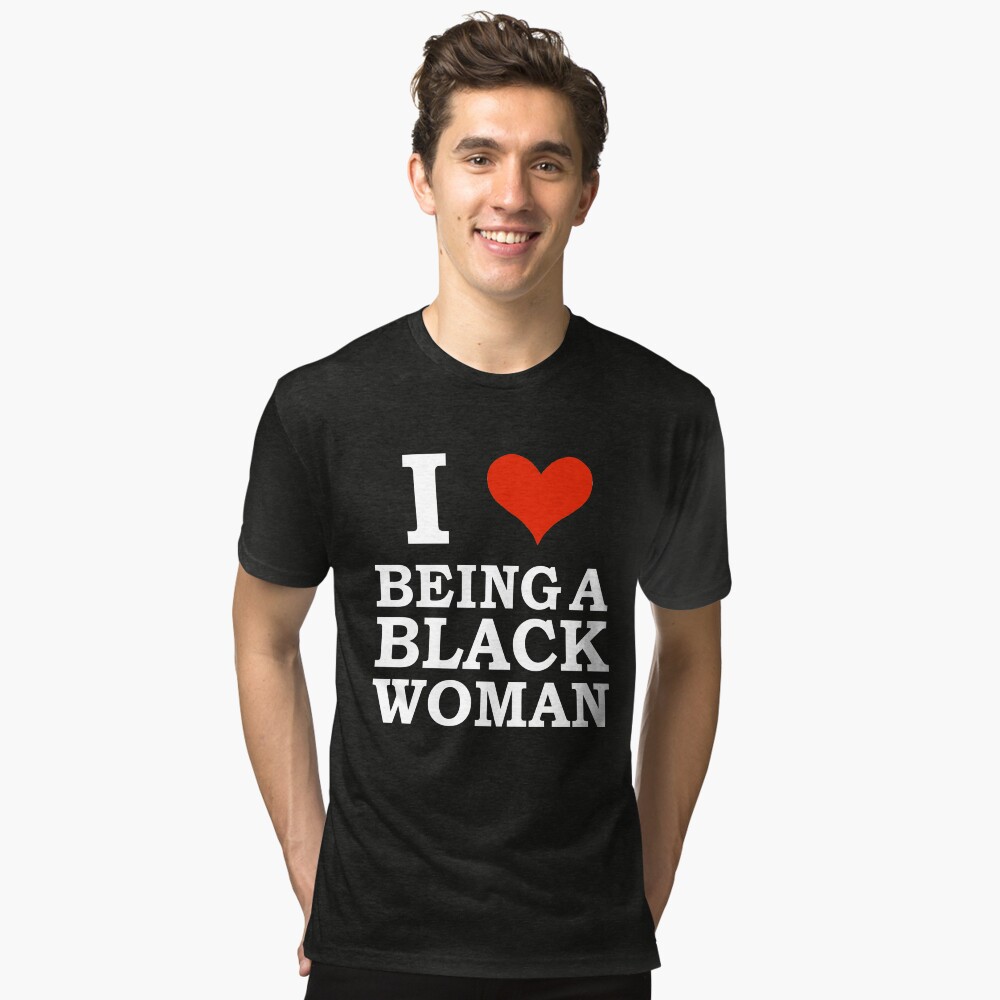 I love black women t shirt best sale