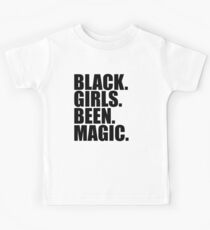 Black Girls Been Magic Black Girl Magic Kids Tee