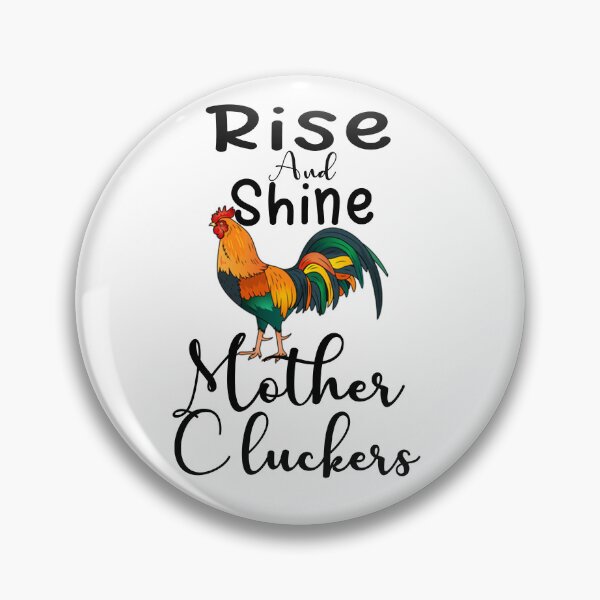 Item preview, Rise And Shine Mother Cluckers Funny Chicken designed and sold by Masaw.