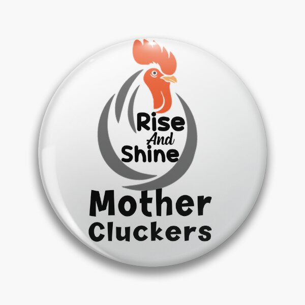 Item preview, Rise And Shine Mother Cluckers Funny Chicken designed and sold by Masaw.