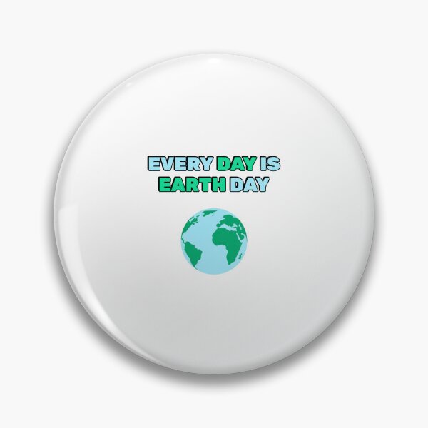 Item preview, Every day is earth day designed and sold by Inspirationmotivation.