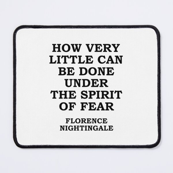 Item preview, Inspirational Florence Nightingale Quotes - How very little can be done under the spirit of fear - revolutionary woman designed and sold by Inspirationmotivation.