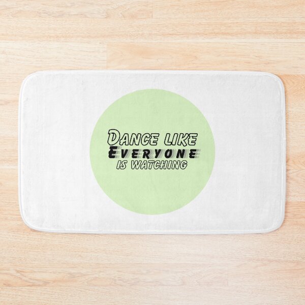 Item preview, Dance like everyone is watching designed and sold by LapillusDesigns.