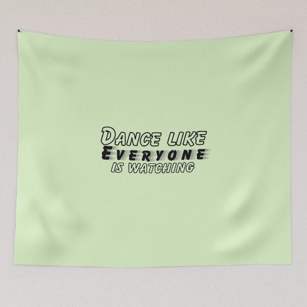 Item preview, Dance like everyone is watching designed and sold by LapillusDesigns.