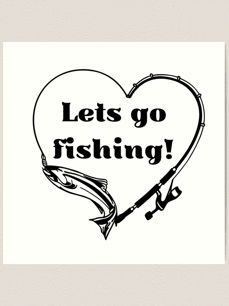 Lets go fishing Art Print for Sale by courtney petersen