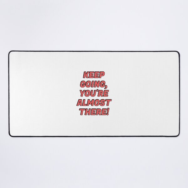 Item preview, Best motivational phrases - Keep going you are almost there designed and sold by Inspirationmotivation.