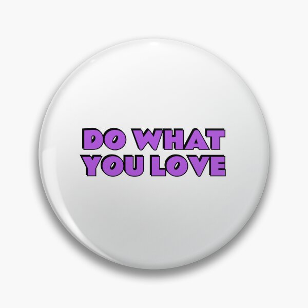 Item preview, DO WHAT YOU LOVE designed and sold by Inspirationmotivation.