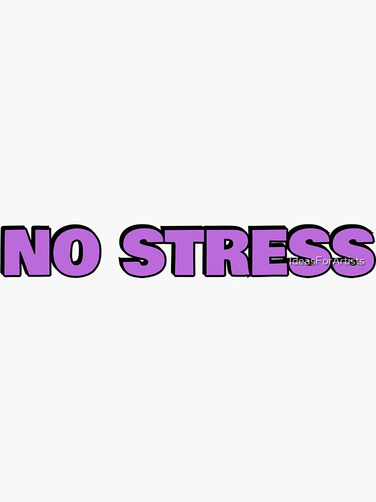 no stress Sticker