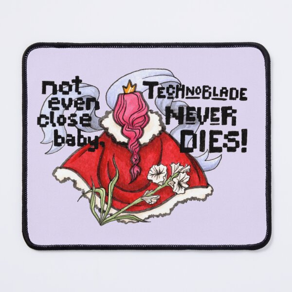 Item preview, "not even close baby, TECHNOBLADE NEVER DIES!" designed and sold by UpWiththeStars.