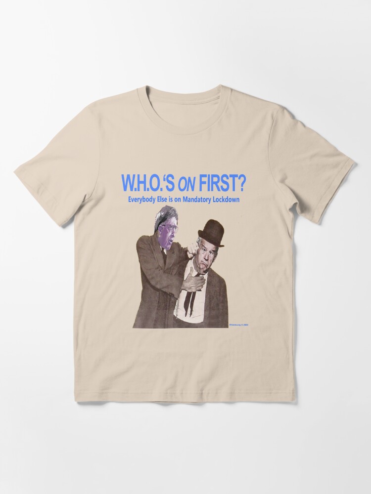 Thumbnail 2 of 7, Essential T-Shirt, WHOS ON FIRST designed and sold by Artoons-org.