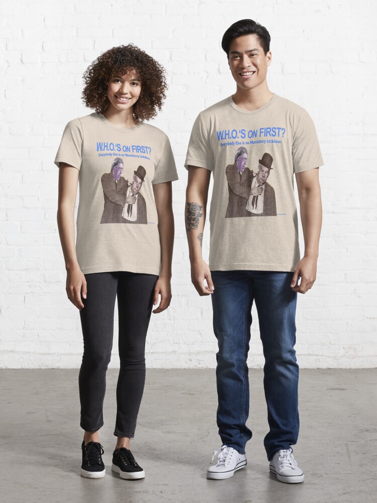 Thumbnail 1 of 7, Essential T-Shirt, WHOS ON FIRST designed and sold by Artoons-org.