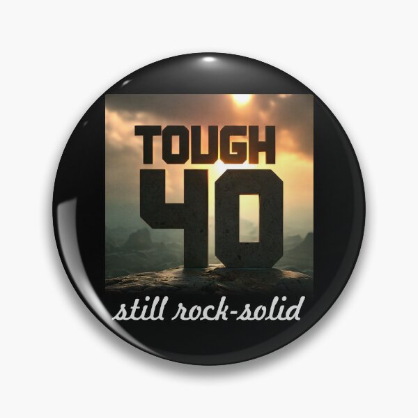 Item preview, 40 is the new 20: Tough and Still Rock Solid designed and sold by ArtCreator2023.