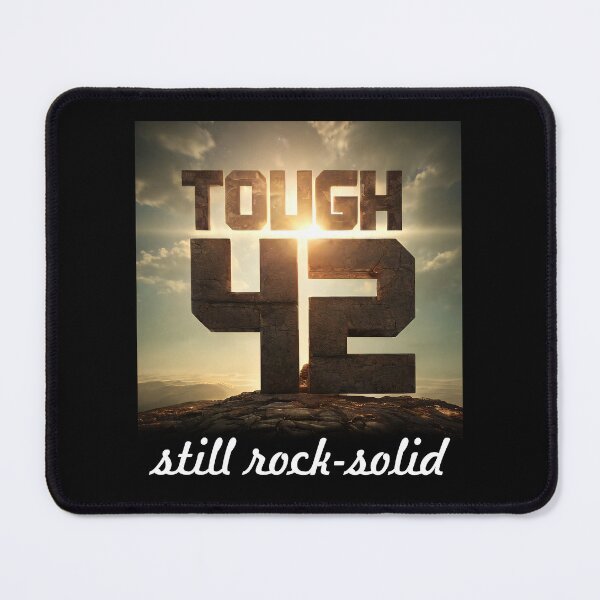 Item preview, 42 and Still Kicking: Tough and Rock Solid designed and sold by ArtCreator2023.