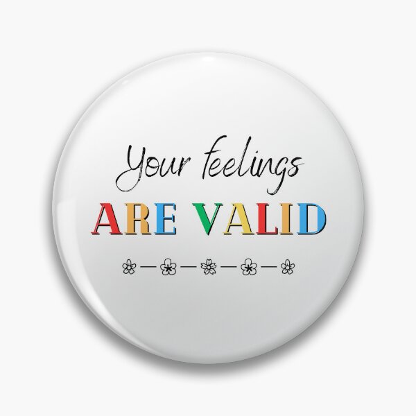 Item preview, Your feelings are valid self love designed and sold by soniaaseguin.