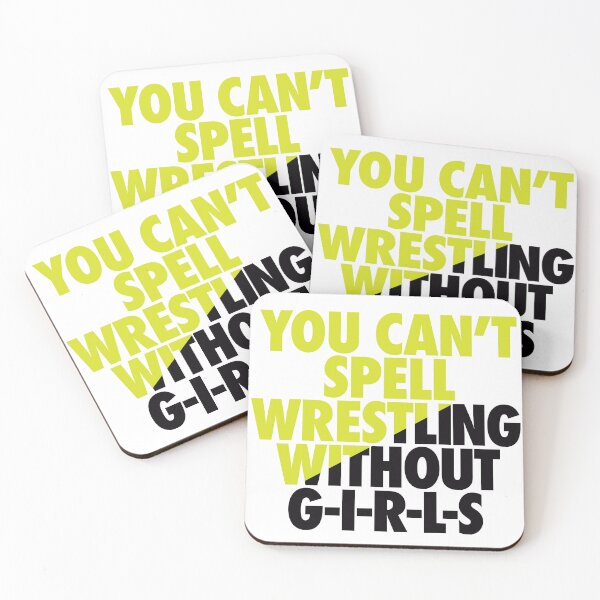 Item preview, You Can't spell wrestling without GIRLS designed and sold by AirborneArtist.
