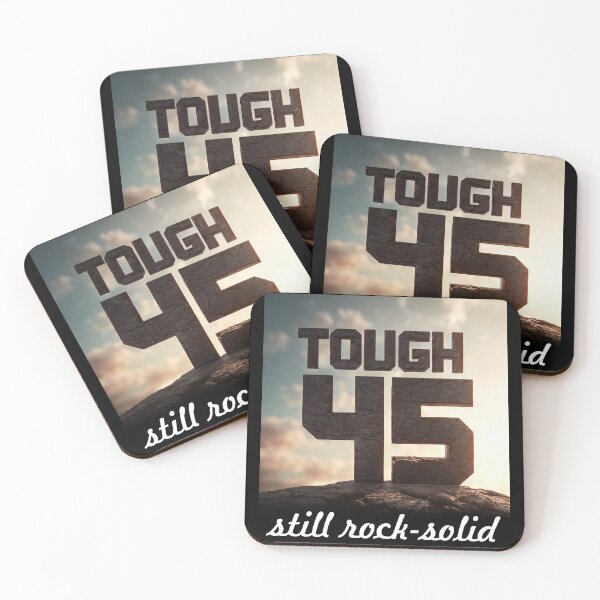 Item preview, 45 and Thriving: Tough and Still Rock Solid designed and sold by ArtCreator2023.