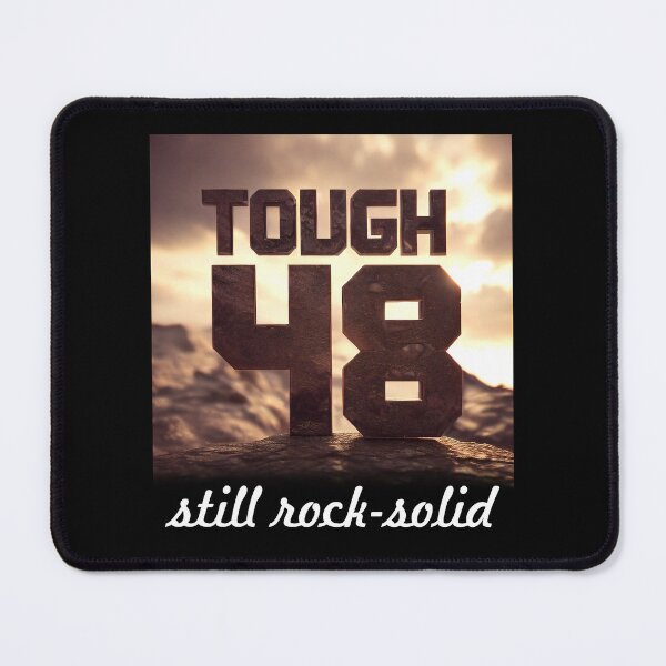 Item preview, 48 and Feeling Great: Tough and Still Rock Solid designed and sold by ArtCreator2023.