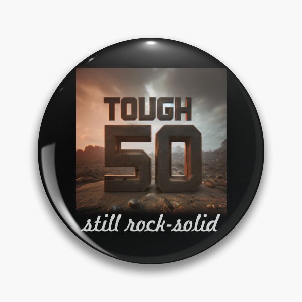 Item preview, 50 and Fabulous: Tough and Still Rock-Solid designed and sold by ArtCreator2023.
