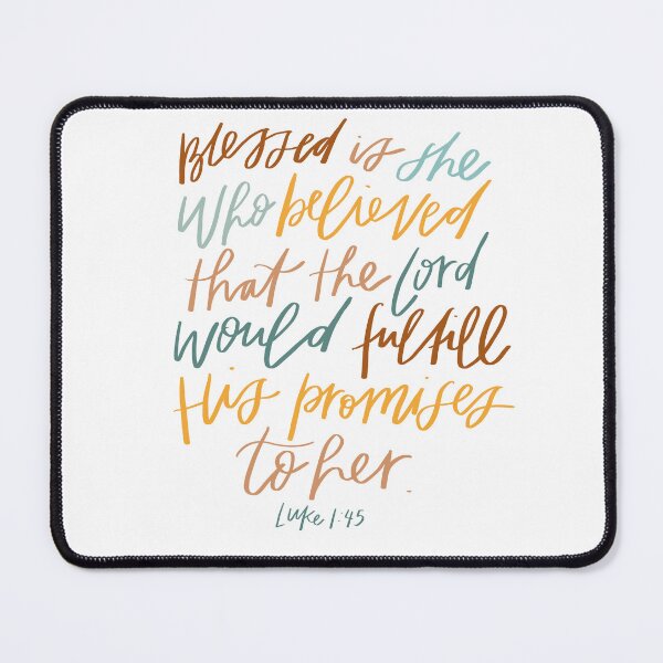 Item preview, Bible Verse | Luke 1:45 | Blessed is she who believed that the Lord would fulfill His promises to her | Christian designed and sold by seaniemendoza.
