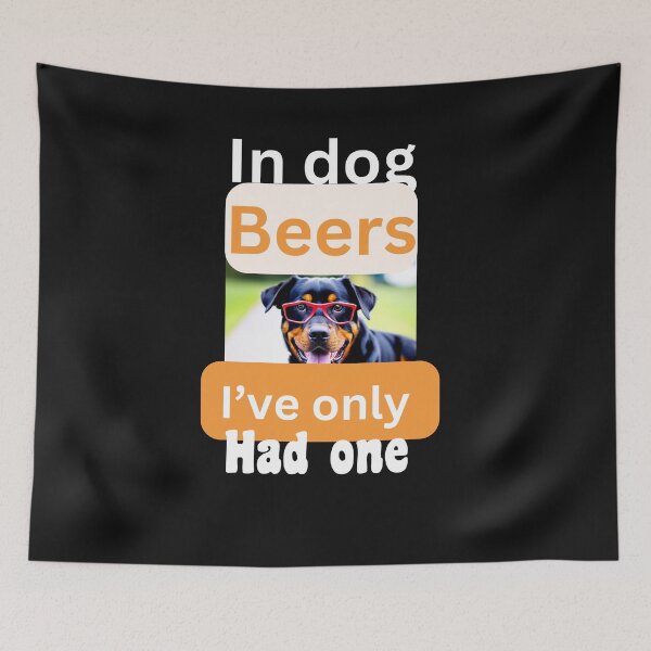Item preview, IN DOG BEERS I’ve ONLY HAD ONE designed and sold by starfishstuff.