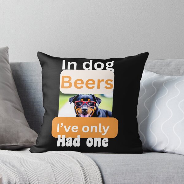 Item preview, IN DOG BEERS I’ve ONLY HAD ONE designed and sold by starfishstuff.