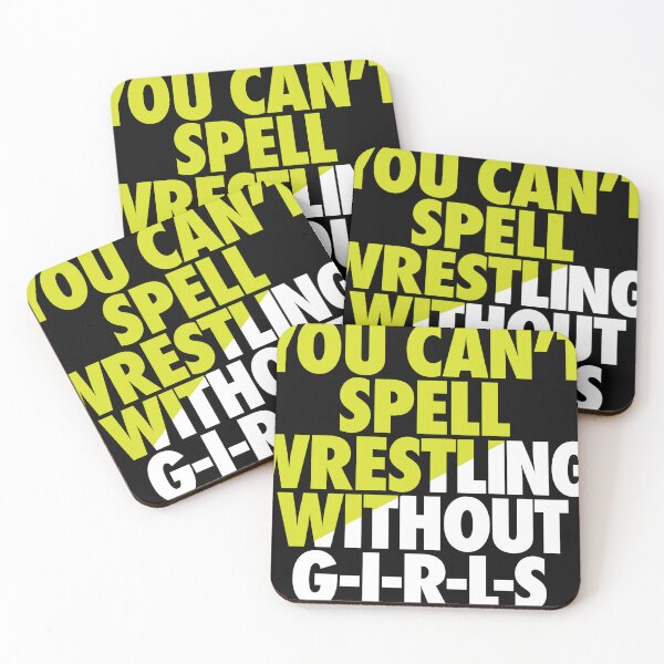 Item preview, You Can't spell wrestling without GIRLS designed and sold by AirborneArtist.
