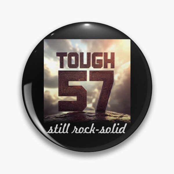 Item preview, 57 and Still Rocking: Tough and Still Rock-Solid designed and sold by ArtCreator2023.