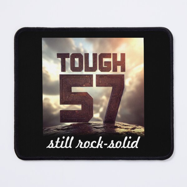 Item preview, 57 and Still Rocking: Tough and Still Rock-Solid designed and sold by ArtCreator2023.