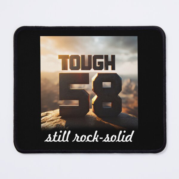 Item preview, 58 and Still Kicking : Tough and Rock Solid designed and sold by ArtCreator2023.