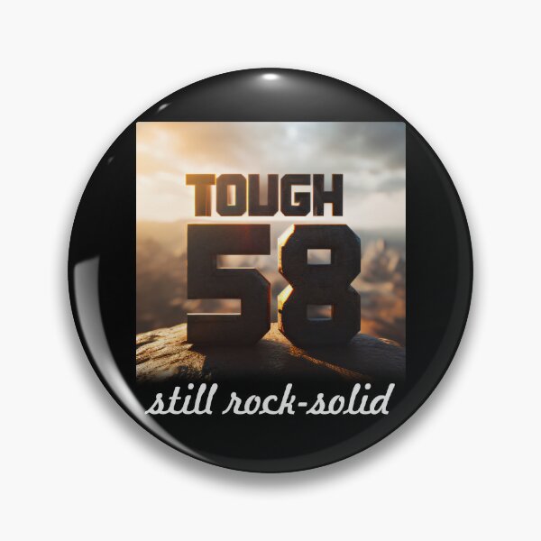 Item preview, 58 and Still Kicking : Tough and Rock Solid designed and sold by ArtCreator2023.
